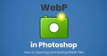 วิธีทำให้เปิดไฟล์ WebP ใน Photoshop และเซฟไฟล์ ทั้ง Windows และ Mac OS